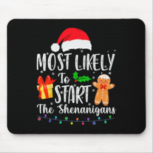 Am wahrscheinlichsten die Shenanigans Fun Family Mousepad