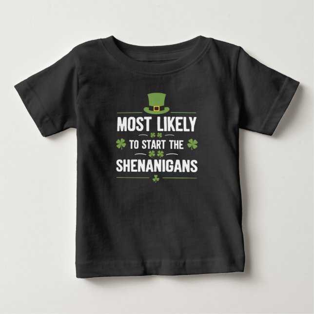 Am wahrscheinlichsten, die Shenanigans St Patrick' Baby T-shirt (Vorderseite)