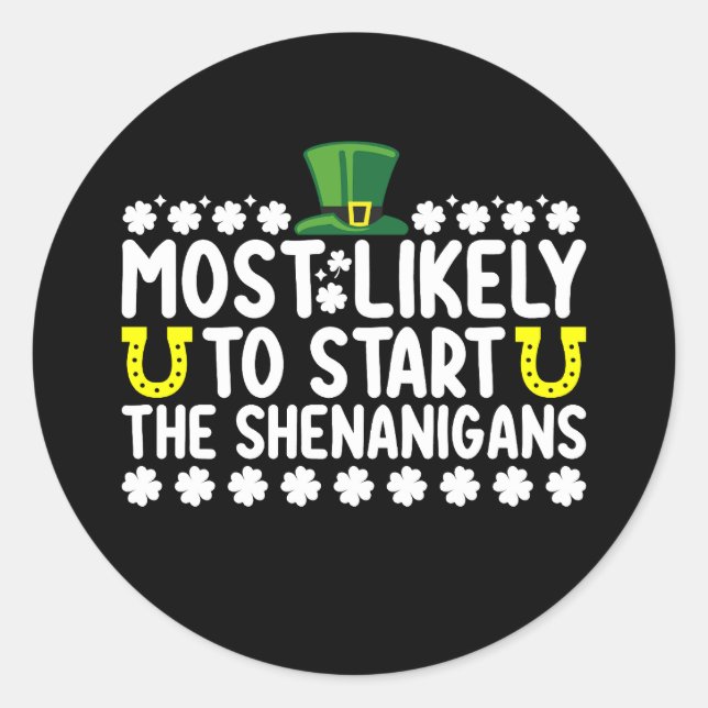 Am wahrscheinlichsten, die Shenanigans St Patricks Runder Aufkleber (Vorderseite)