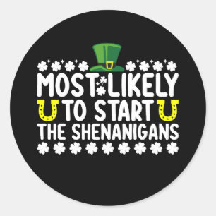 Am wahrscheinlichsten, die Shenanigans St Patricks Runder Aufkleber
