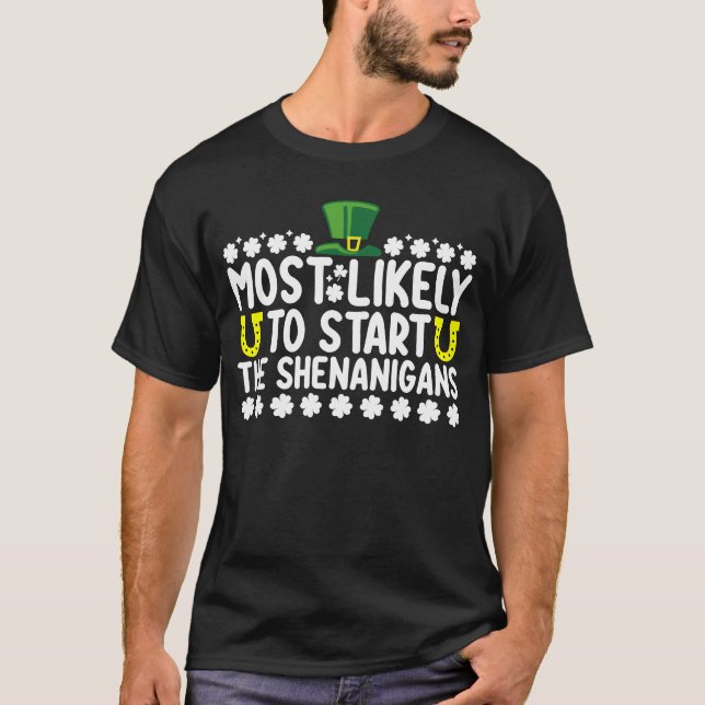 Am wahrscheinlichsten, die Shenanigans St Patricks T-Shirt (Vorderseite)