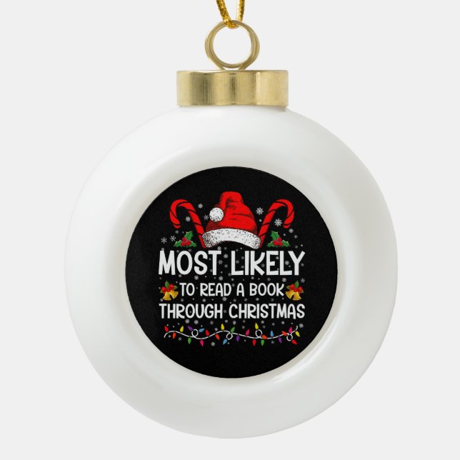 Am wahrscheinlichsten ein Buch bis Weihnachten zu  Keramik Kugel-Ornament (Vorderseite)
