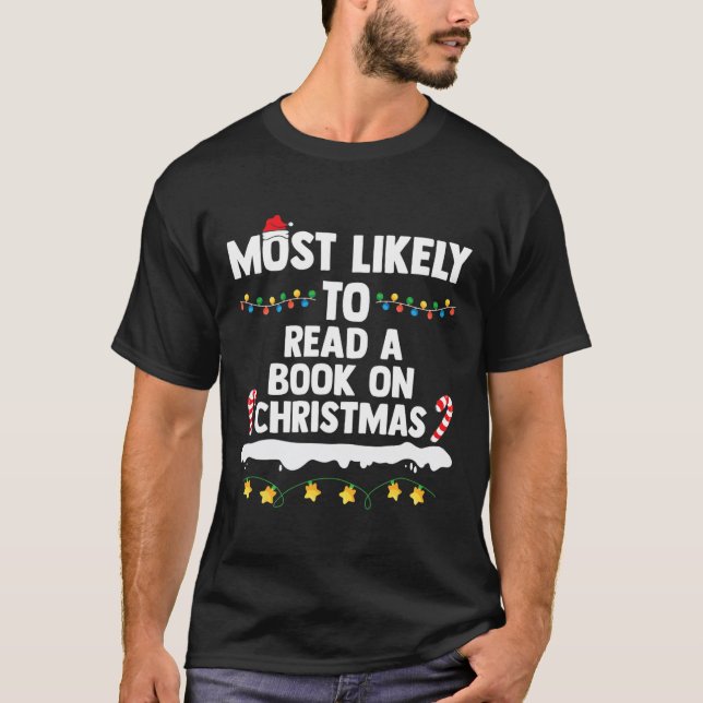 Am wahrscheinlichsten ein Buch über Weihnachten Ma T-Shirt (Vorderseite)