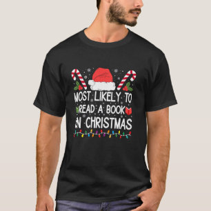 Am wahrscheinlichsten ein Buch über Weihnachten Ma T-Shirt