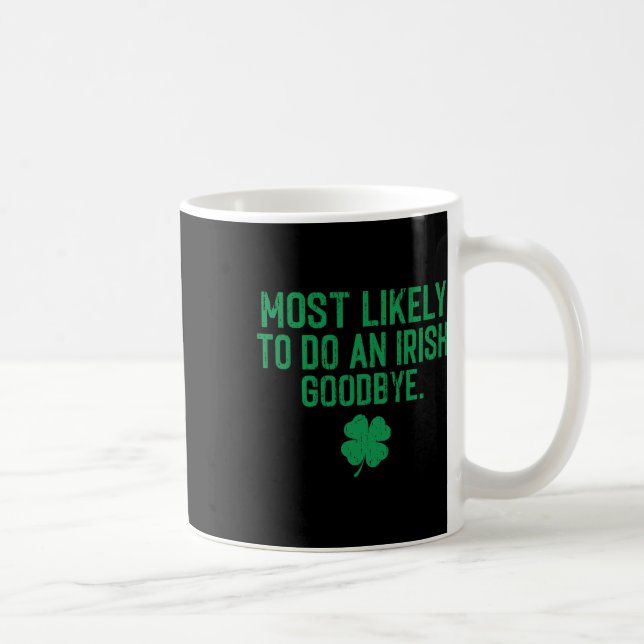 Am Wahrscheinlichsten Ein Irisches Abschieds-Tschü Kaffeetasse (Rechts)