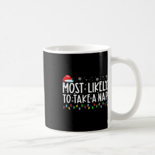 Am wahrscheinlichsten ein Nickerchen Spaß Weihnach Kaffeetasse