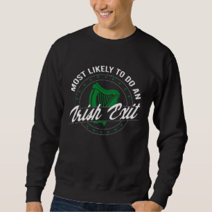 Am Wahrscheinlichsten Einen Irischen Abgang Zu Mac Sweatshirt