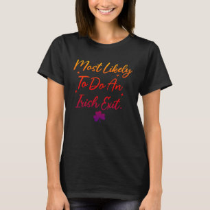 Am Wahrscheinlichsten einen Irischen Abgang zu mac T-Shirt