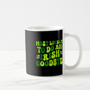 Am Wahrscheinlichsten Einen Irischen Abschied Zu M Kaffeetasse
