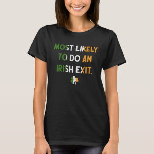 Am wahrscheinlichsten einen irischen Ausgang St Pa T-Shirt