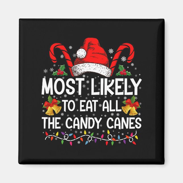 Am wahrscheinlichsten essen alle Bonbons Weihnacht Magnet (Vorne)