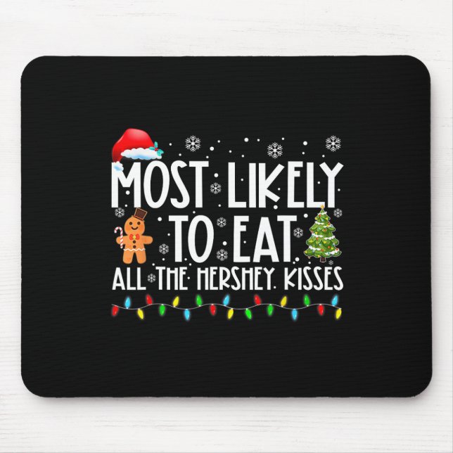 Am wahrscheinlichsten essen alle Hershey Kisses Fu Mousepad (Vorne)
