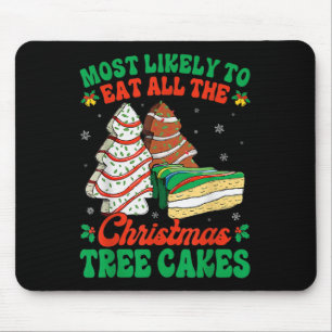 Am wahrscheinlichsten essen alle Weihnachtsbaumkuc Mousepad