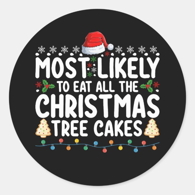 Am wahrscheinlichsten essen alle Weihnachtsbaumkuc Runder Aufkleber (Vorderseite)
