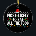 Am wahrscheinlichsten essen alle Weihnachtsfamilie Keramik Ornament<br><div class="desc">Am wahrscheinlichsten essen alle Weihnachtsfamilien</div>