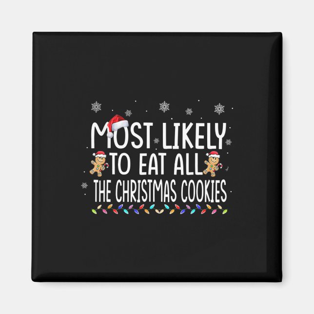Am wahrscheinlichsten essen alle Weihnachtskekse F Magnet (Vorne)