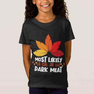 Am wahrscheinlichsten essen dunkle Fleisch Match F T-Shirt