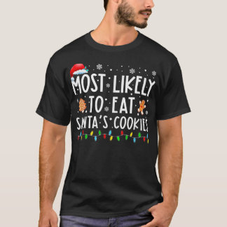 Am wahrscheinlichsten essen Santas Cookies Familie T-Shirt