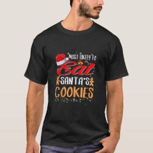 Am wahrscheinlichsten essen Santas Cookies Familie T-Shirt