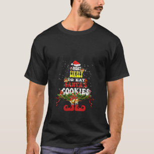 Am wahrscheinlichsten essen Santas Cookies Familie T-Shirt