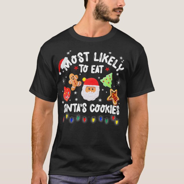 Am wahrscheinlichsten essen Santas Cookies passend T-Shirt (Vorderseite)