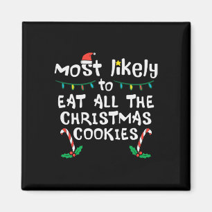 Am wahrscheinlichsten essen Sie alle Weihnachtskek Magnet