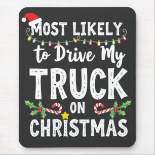 Am wahrscheinlichsten fährt mein LKW zu Weihnachte Mousepad