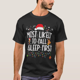 Am wahrscheinlichsten fällt Asleep First Fun Xmas  T-Shirt
