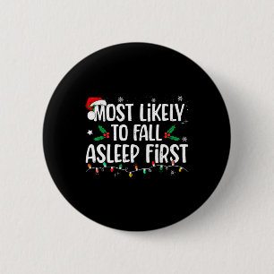 Am wahrscheinlichsten fällt Asleep First Funny Xma Button