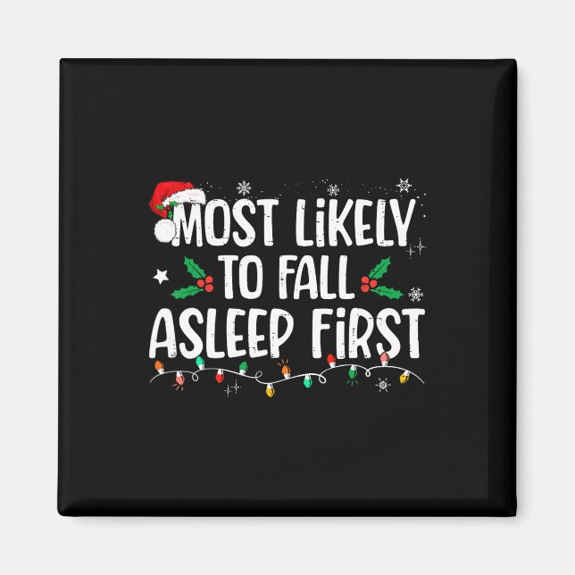 Am wahrscheinlichsten fällt Asleep First Funny Xma Magnet (Vorne)