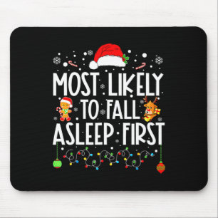 Am wahrscheinlichsten fällt Asleep First Funny Xma Mousepad