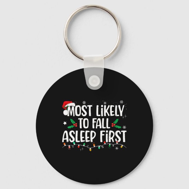 Am wahrscheinlichsten fällt Asleep First Funny Xma Schlüsselanhänger (Vorderseite)