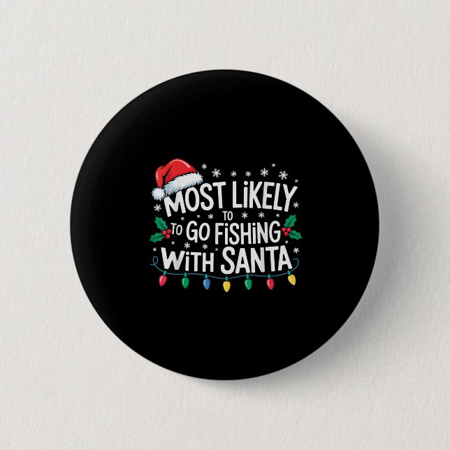 Am wahrscheinlichsten fischen mit Santa Fishing Fu Button (Vorderseite)