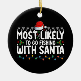 Am wahrscheinlichsten fischen mit Santa Funny Keramik Ornament