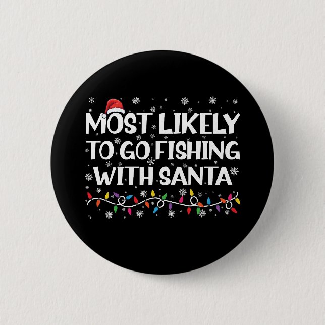 Am wahrscheinlichsten fischen mit Weihnachtsfische Button (Vorderseite)