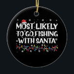 Am wahrscheinlichsten fischen mit Weihnachtsfische Keramik Ornament<br><div class="desc">Am wahrscheinlichsten fischen mit Weihnachtsfischen</div>