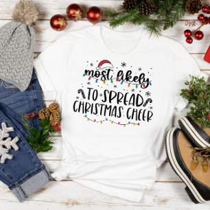Am wahrscheinlichsten Funny Funny Family Weihnacht T-Shirt