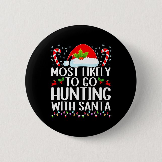 Am wahrscheinlichsten geht die Jagd mit Santa Hunt Button (Vorderseite)