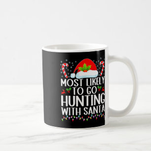 Am wahrscheinlichsten geht die Jagd mit Santa Hunt Kaffeetasse