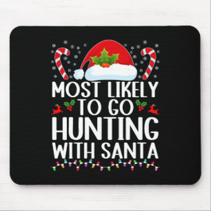 Am wahrscheinlichsten geht die Jagd mit Santa Hunt Mousepad