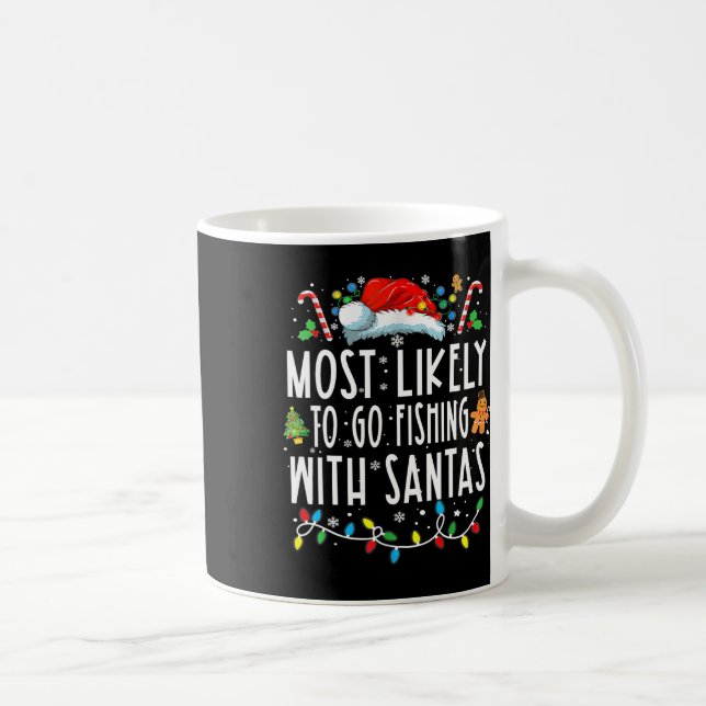Am wahrscheinlichsten geht es mit dem Santa Fishin Kaffeetasse (Rechts)