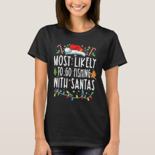 Am wahrscheinlichsten geht es mit dem Santa Fishin T-Shirt