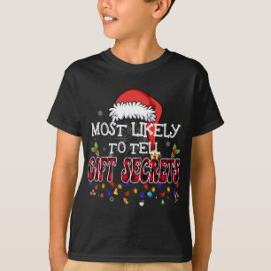 Am wahrscheinlichsten, Geschenkgeheimnisse zu erzä T-Shirt
