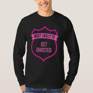 Am wahrscheinlichsten Ghosted-Junggesellinnen-Absc T-Shirt