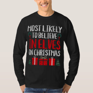 AM WAHRSCHEINLICHSTEN GLAUBEN IN ELVEN AUF CHRISTM T-Shirt