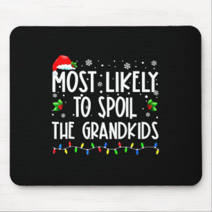 Am wahrscheinlichsten Grandkids zu verwöhnen Weihn Mousepad