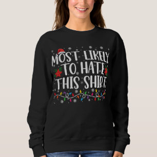 Am wahrscheinlichsten hasst dieses Shirt-Familienw Sweatshirt