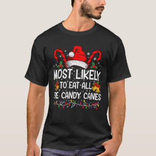 Am Wahrscheinlichsten Isst Alle Zuckerstangen Weih T-Shirt