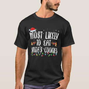 Am wahrscheinlichsten isst die Weihnachtsfamilie C T-Shirt