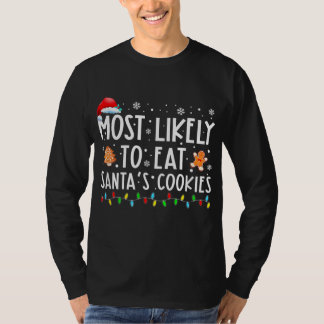 Am wahrscheinlichsten isst man Santas Cookies Fami T-Shirt